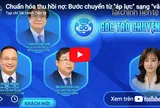 Bộ quy tắc ứng xử: Chuẩn hóa cho hoạt động thu hồi nợ