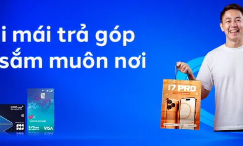 BVBank: Hoàn phí đến 500.000 đồng, thoải mái trả góp, mua sắm muôn nơi