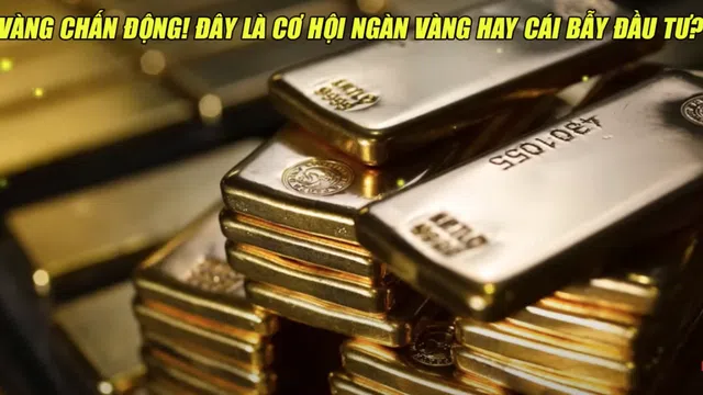Giá Vàng Chấn Động! Đây Là Cơ Hội Ngàn Vàng Hay Cái Bẫy Đầu Tư?